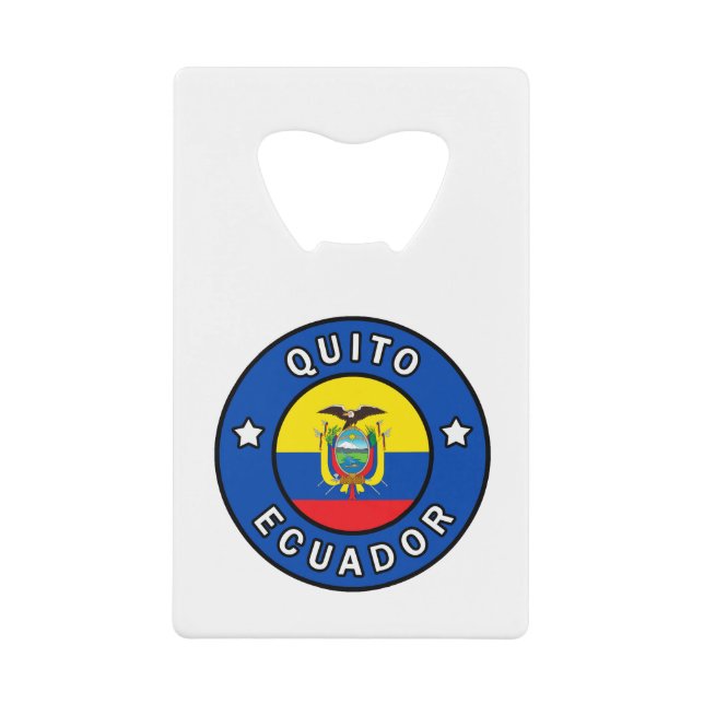 Quito Ecuador Credit Card Bottle Opener (Front)