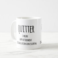 Quitter - Retirement Gifts For Men Women - 20 Oz Tumbler