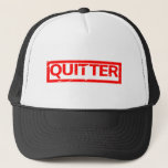 Quitter Stamp Trucker Hat