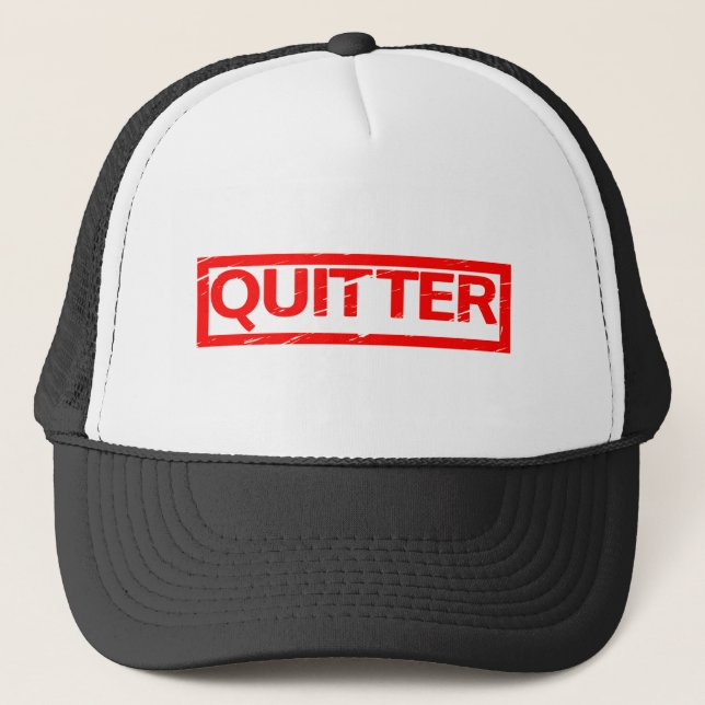 Quitter Stamp Trucker Hat (Front)