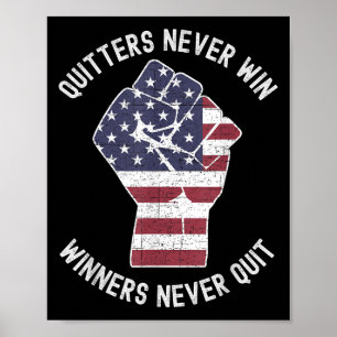 Quitters Never Win And Winners Never Quit Motivati Poster