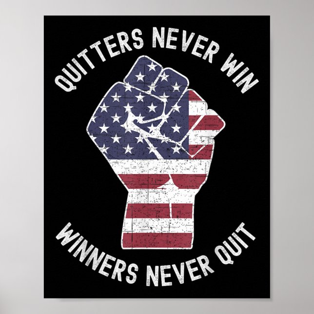 Quitters Never Win And Winners Never Quit Motivati Poster (Front)