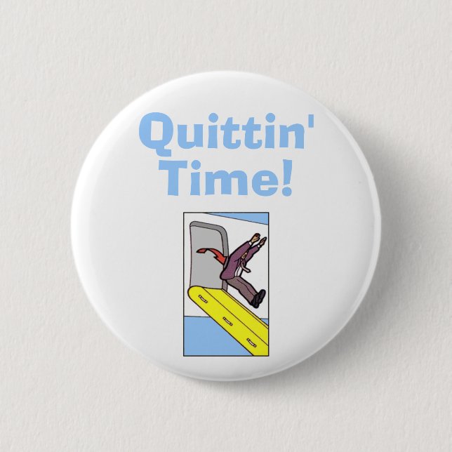 Quittin' Time! - Steven Slater Button (Front)