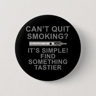 Quitting is easy pinback button