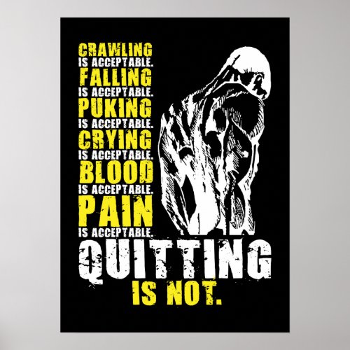 Quitting Is Not Acceptable Gym Workout Motivation Poster