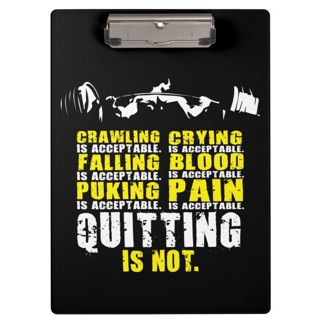 Quitting Is Not Acceptable - Workout Motivational Clipboard (Front)
