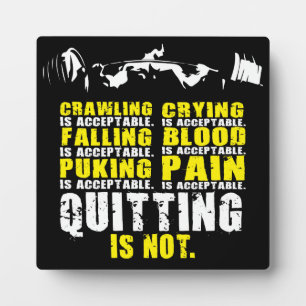 Quitting Is Not Acceptable - Workout Motivational Plaque