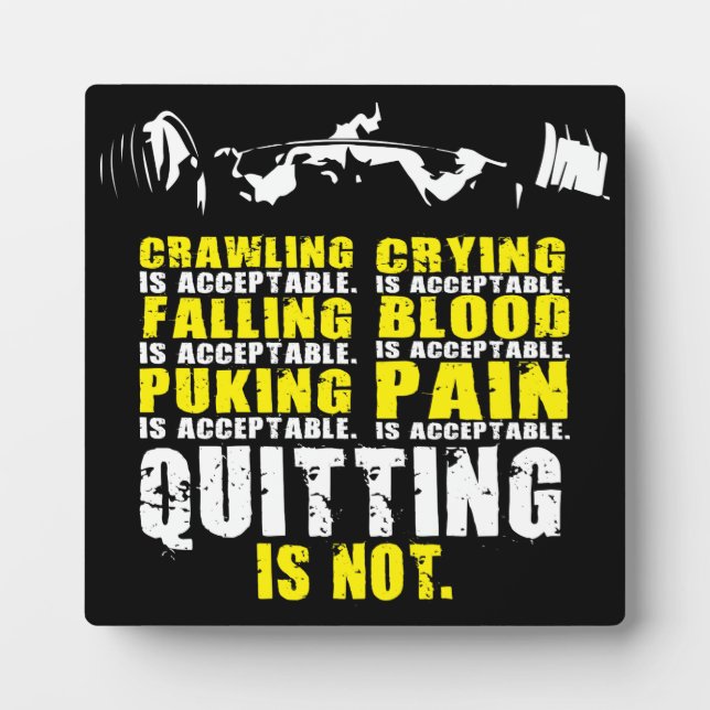 Quitting Is Not Acceptable - Workout Motivational Plaque (Front)