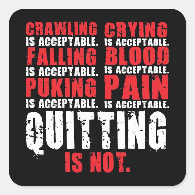 Quitting Is Not Acceptable - Workout Motivational Square Sticker (Front)