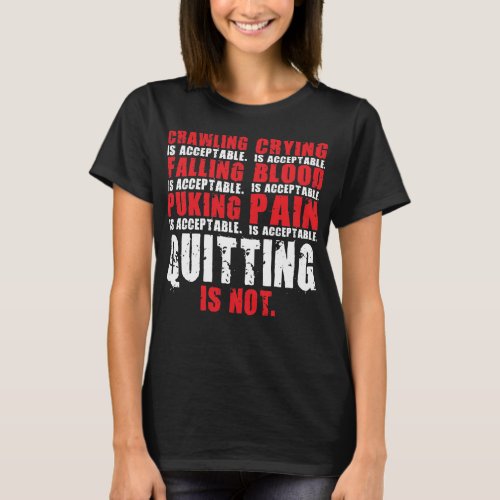 Quitting Is Not Acceptable _ Workout Motivational T_Shirt