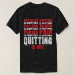 Quitting Is Not Acceptable - Workout Motivational T-shirt at Zazzle