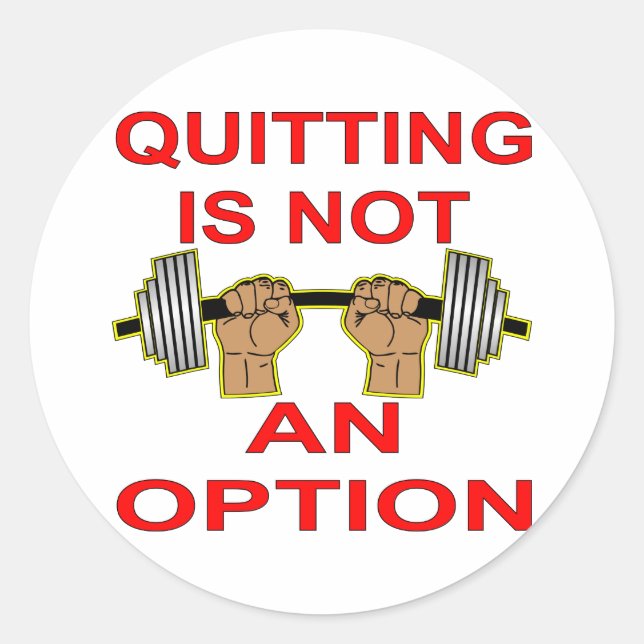 Quitting Is Not An Option Barbell Weightlifting Classic Round Sticker (Front)