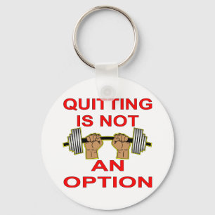 Quitting Is Not An Option Barbell Weightlifting Keychain