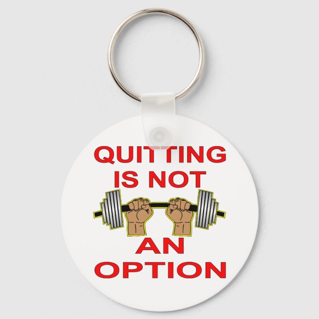 Quitting Is Not An Option Barbell Weightlifting Keychain (Front)