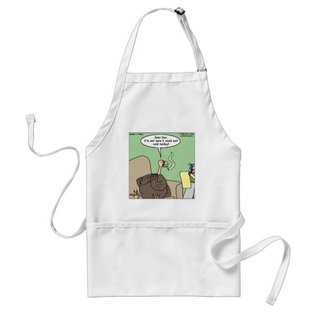 Quittng Smoking Cold Turkey Funny Gifts & Tees Adult Apron (Front)