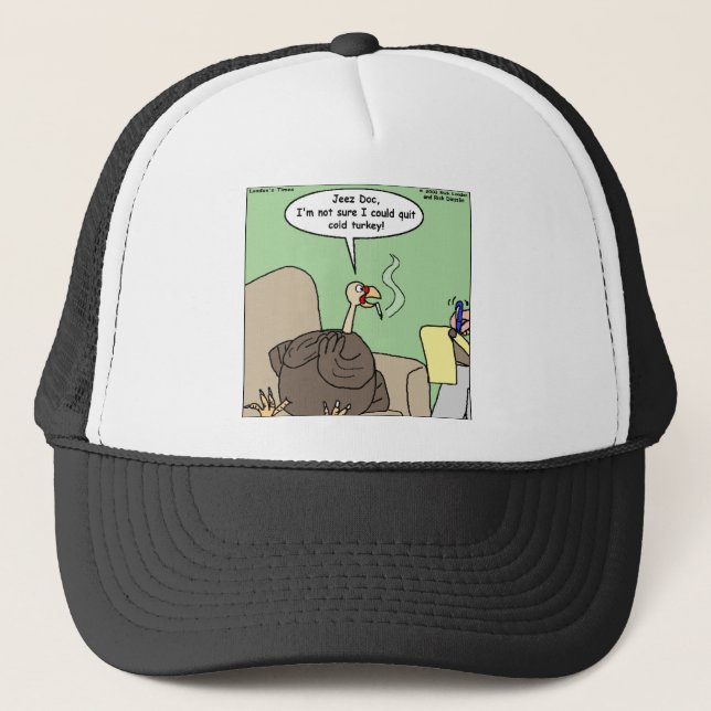 Quittng Smoking Cold Turkey Funny Gifts & Tees Trucker Hat (Front)