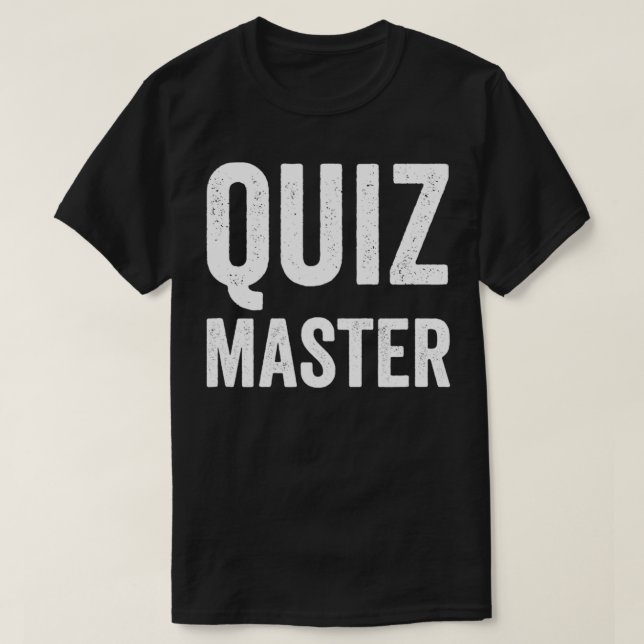 Quiz Master  Trivia Night Game Show Host Gift  T-Shirt (Design Front)