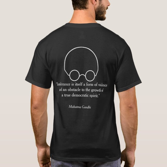Quotations from a Wise Leader, "Intolerance..." T-Shirt (Back)