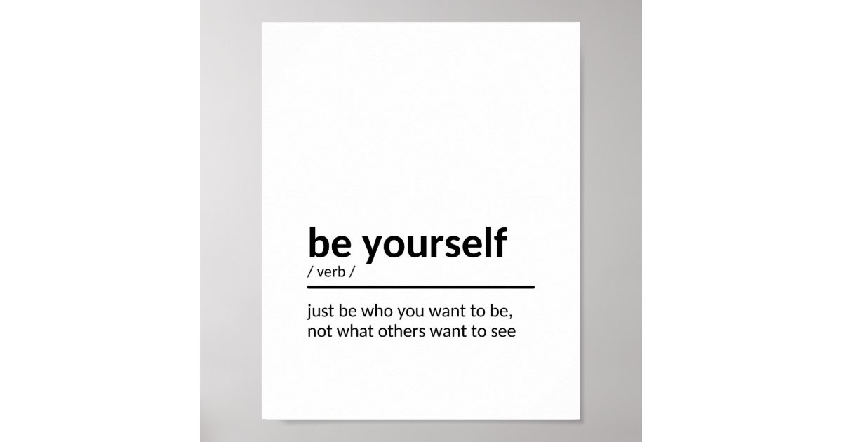 Quote About Being Yourself Poster Zazzle