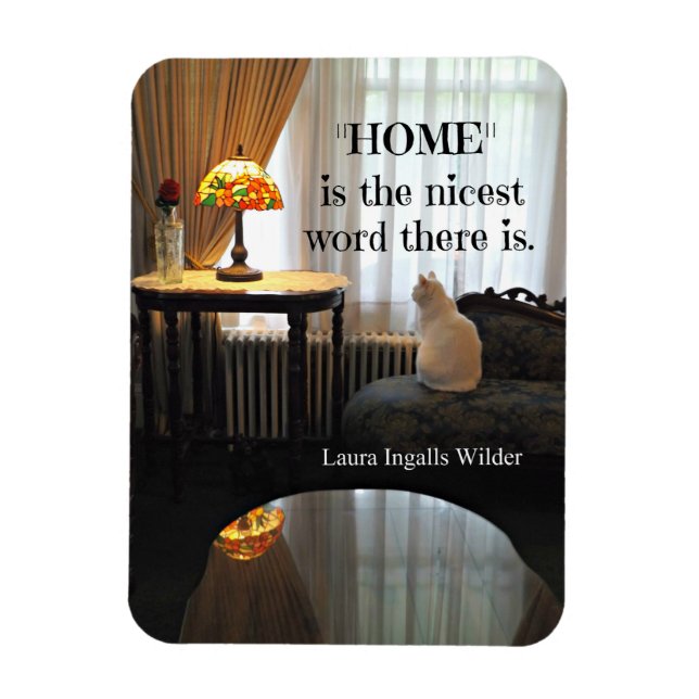Quote about Home, by Laura Ingalls Wilder Magnet (Vertical)