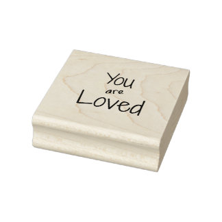 Quote Affirmation; You are Loved Rubber Stamp