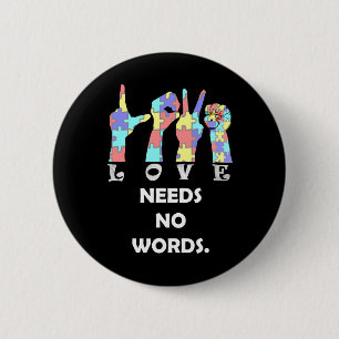 Quote Asl Love Needs No Words  Button