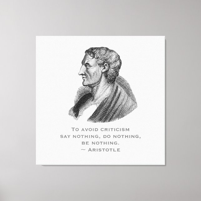 Quote Avoid Criticism Philosopher Aristotle Canvas Print (Front)