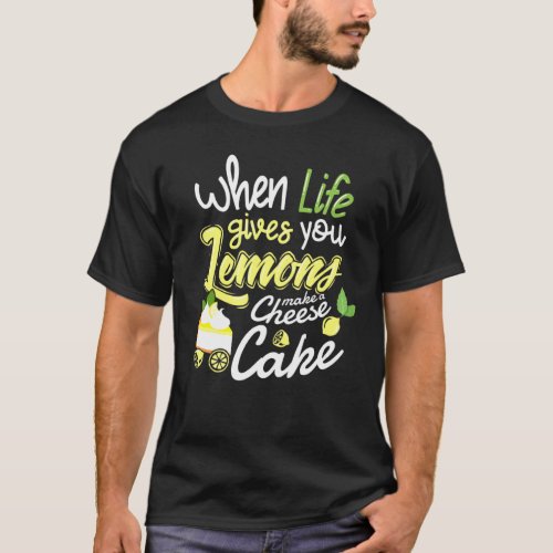 Quote Baking And Cooking Cheesecake T_Shirt