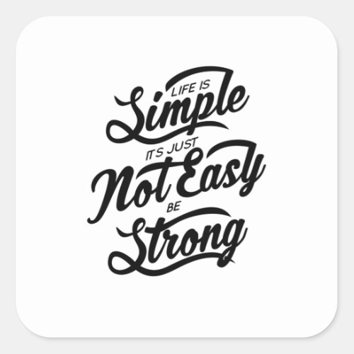 Quote _ Be Strong _ bright Square Sticker
