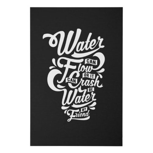 Quote _ Be Water _ dark Faux Canvas Print