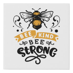 Quote Bee kind bee strong Faux Canvas Print