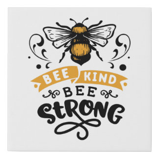 Quote Bee kind bee strong Faux Canvas Print