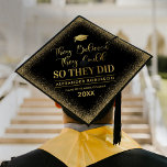 Quote Black Gold Graduation Cap Topper<br><div class="desc">Inspirational unisex graduation cap topper featuring a trendy background that can be changed to any color,  elegant gold glitter,  a mortarboard,  the grad quote "they believed they could so they did",  the graduates name,  school or college,  and the class year.</div>
