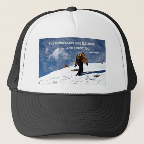 Quote by John Muir The mountains are calling Trucker Hat