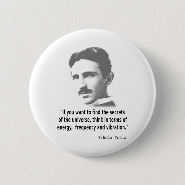 Quote By Nikola Tesla Button (Front)