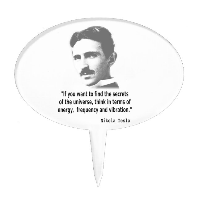 Quote By Nikola Tesla Cake Topper (Front)