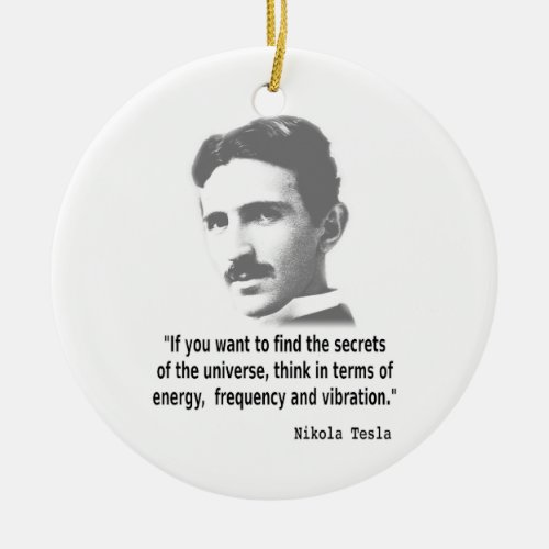 Quote By Nikola Tesla Ceramic Ornament