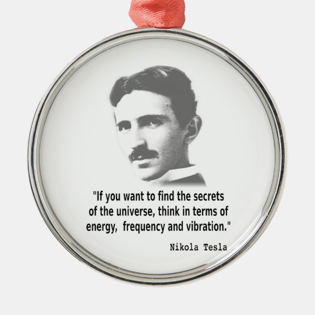 Quote By Nikola Tesla Metal Ornament (Front)