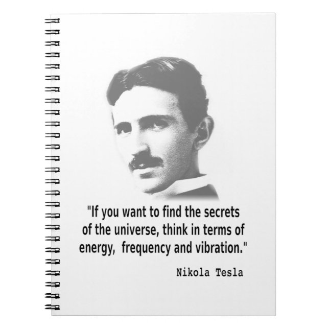 Quote By Nikola Tesla Notebook (Front)