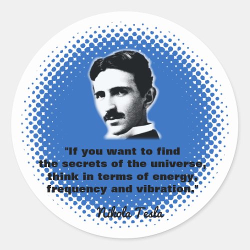 Quote By Nikola Tesla T_Shirt Classic Round Sticker