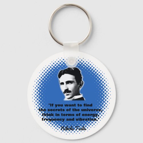 Quote By Nikola Tesla T_Shirt Keychain
