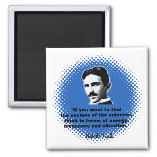 Quote By Nikola Tesla T_Shirt Magnet