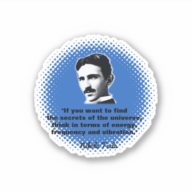 Quote By Nikola Tesla T-Shirt Sticker (Front)