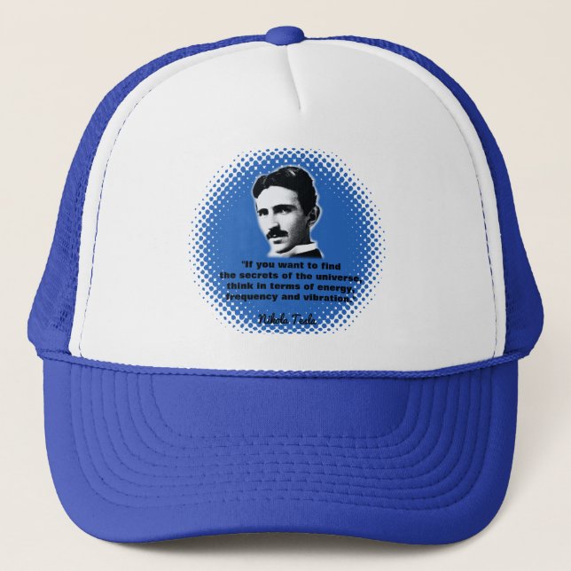 Quote By Nikola Tesla T-Shirt Trucker Hat (Front)
