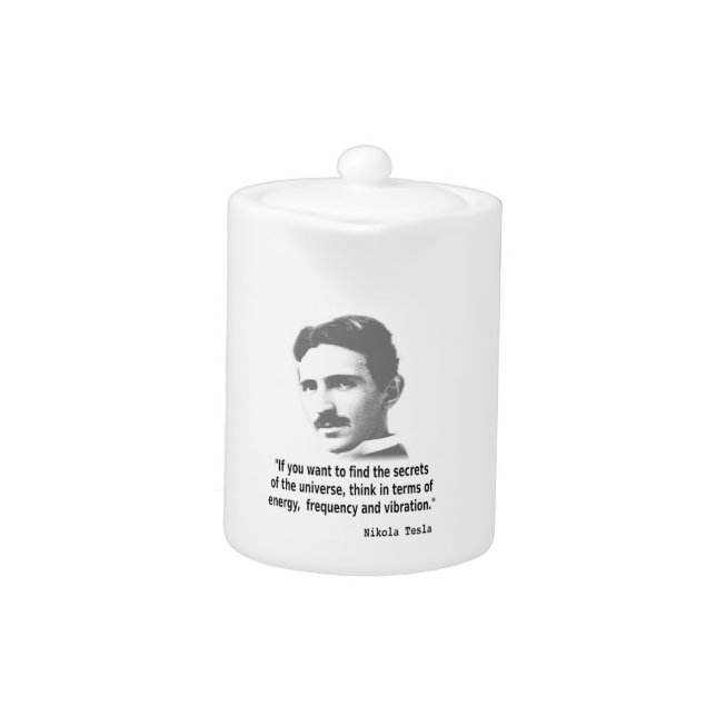 Quote By Nikola Tesla Teapot (Front)