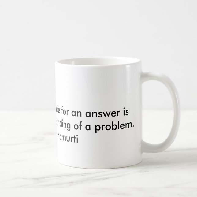 Quote by Philosopher Jiddu Krishnamurthi Coffee Mug (Right)