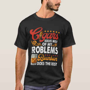 Quote Cigar Smoking And Whiskey Bourbon Humor T-Shirt