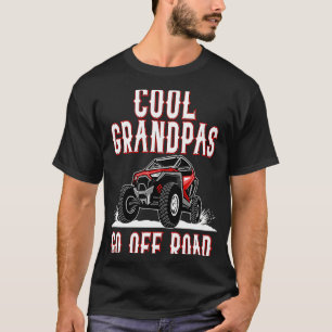 Quote Cool Grandpas Go Road UTV 4  Wheeler T-Shirt