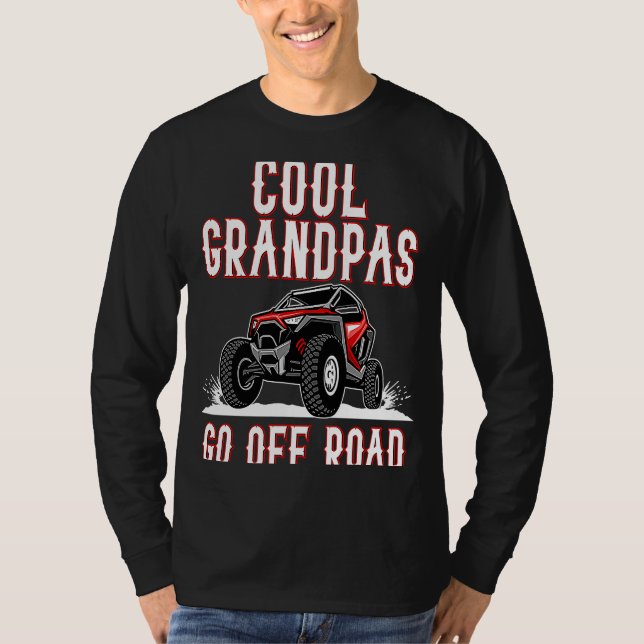 Quote Cool Grandpas Go Road UTV 4  Wheeler T-Shirt (Front)