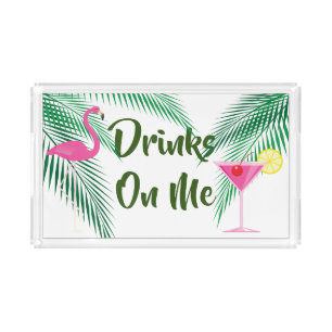 Quote Drinks On Me Flamingo Acrylic Tray
